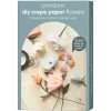 Panduro Hobby DIY-kit Blommor av kräppapper – pryd ditt hem med vackra pappersblommor!