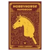Oklassificerat Hobbyhorse Handbook, skriven av Livea Larsson. 206 sidor. Engelsk text | Barn Käpphästtillbehör